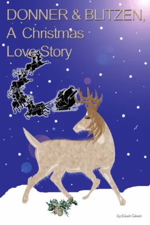 DONNER & BLITZEN, A Christmas Love Story