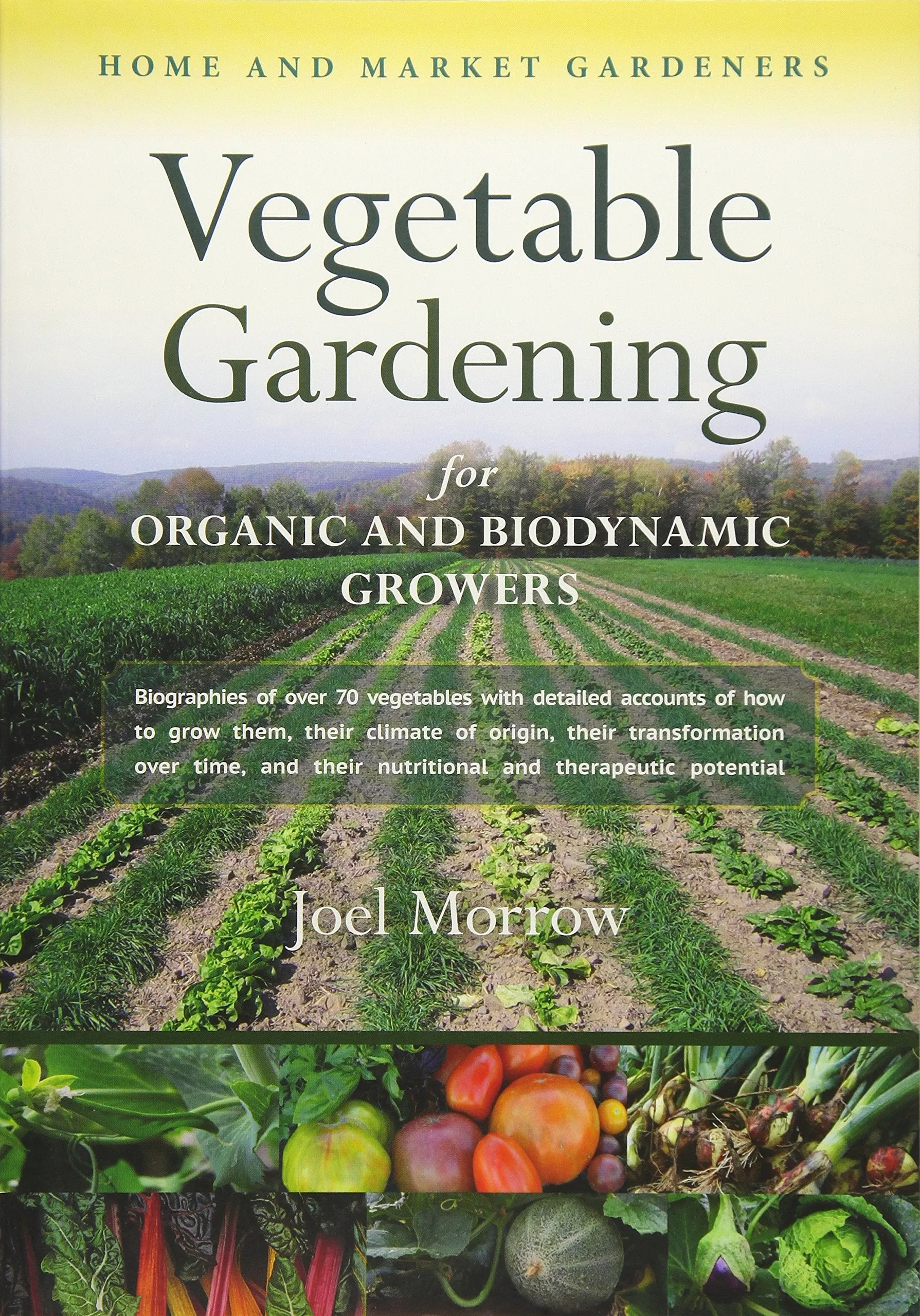 Vegetable Gardening for Organic and Biodynamic Growers