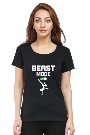 Women Round Neck  Half Sleeves T-Shirt - Beast Mode On